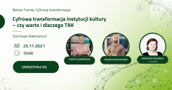 Cyfrowa transformacja instytucji kultury – czy warto i dlaczego TAK