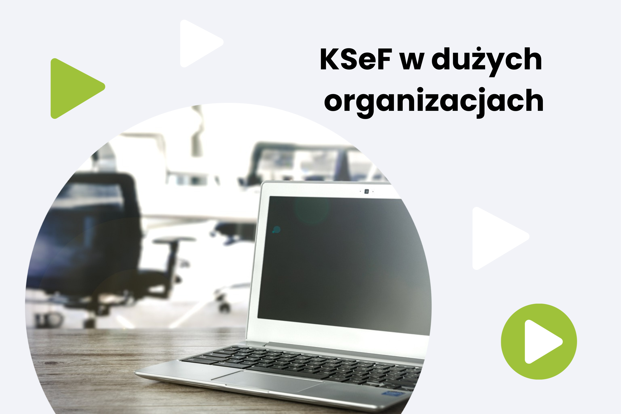 Jak wdrożyć Krajowy System e-Faktur w dużej organizacji – wskazówki ekspertów