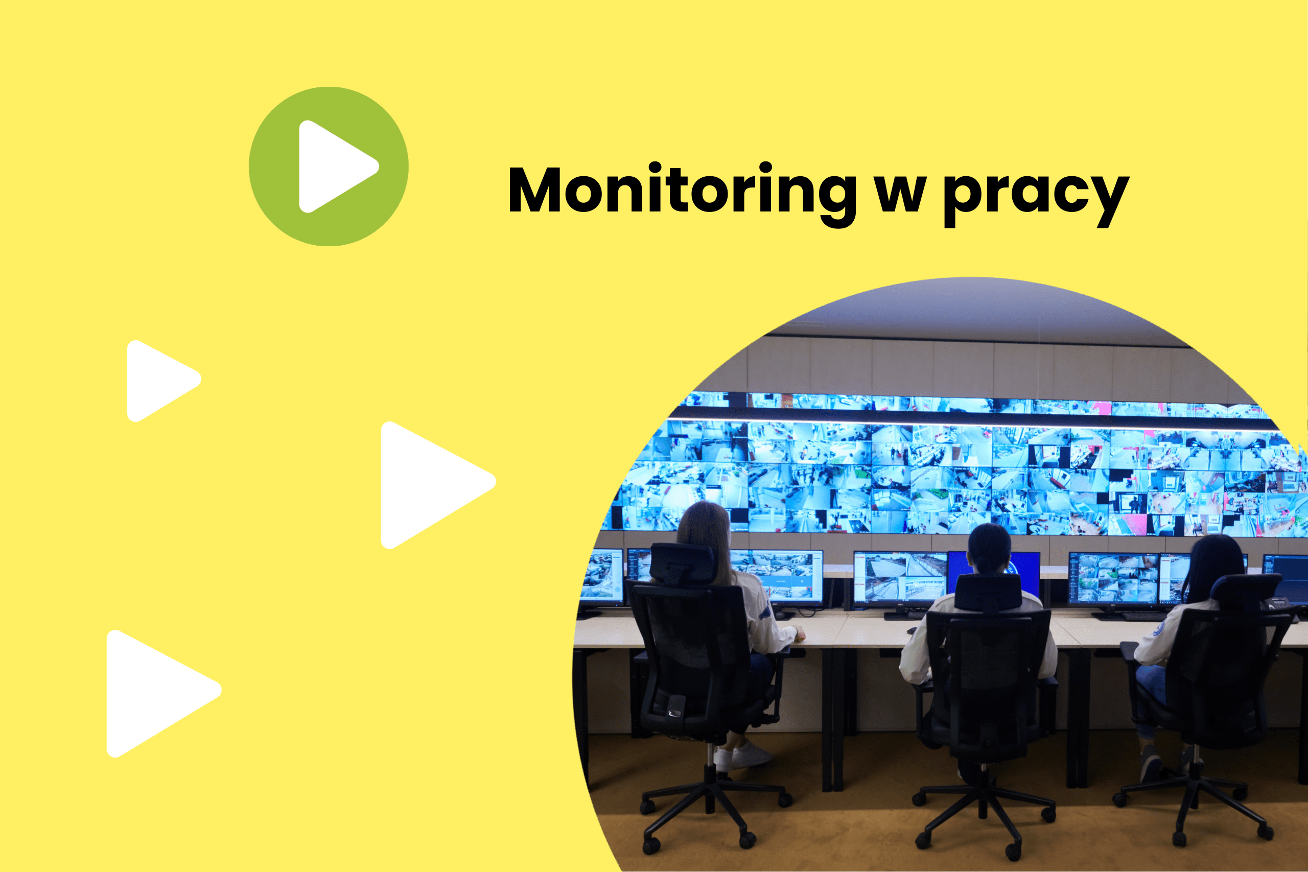 Zasady wprowadzania monitoringu w pracy − co musisz wiedzieć?