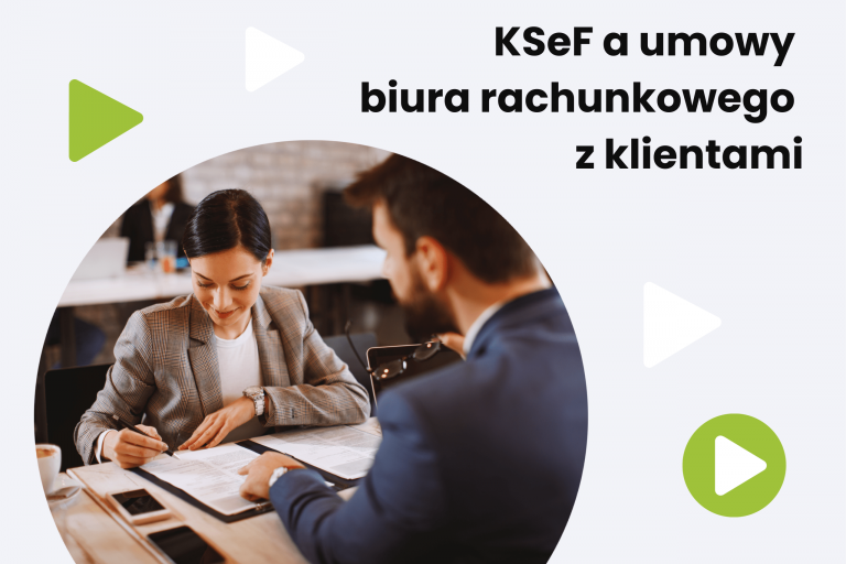 Umowa z biurem rachunkowym a KSeF – na co zwrócić uwagę?