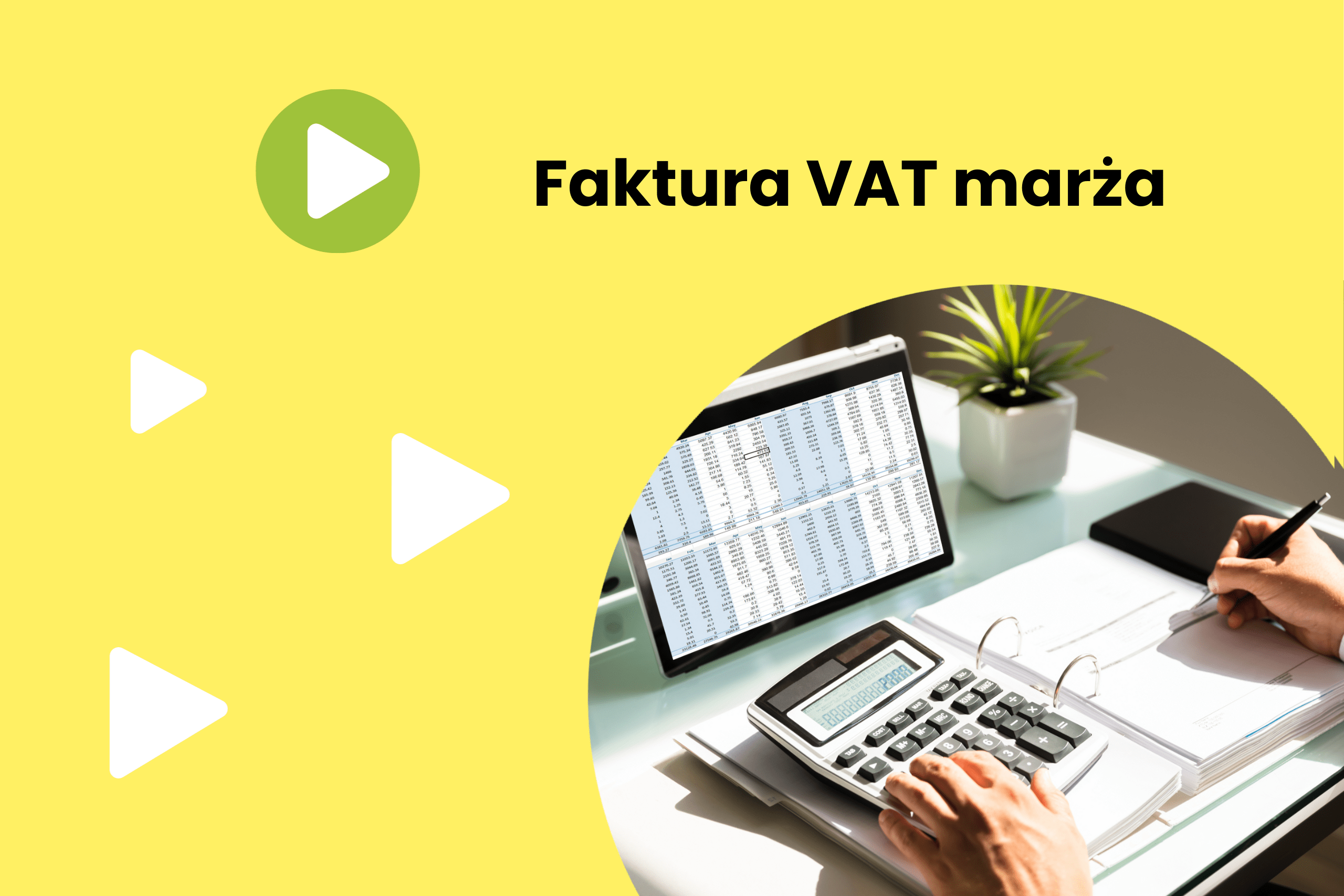 Faktura VAT marża − jak ją wystawić?