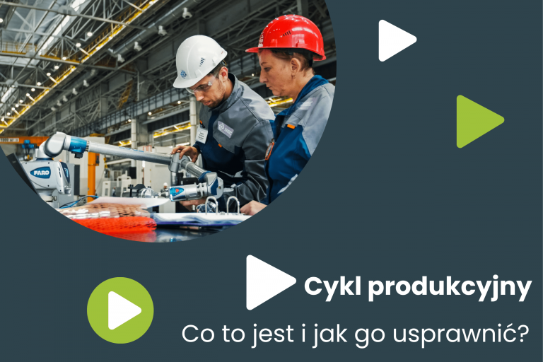 Czym jest cykl produkcyjny – wyjaśniamy!