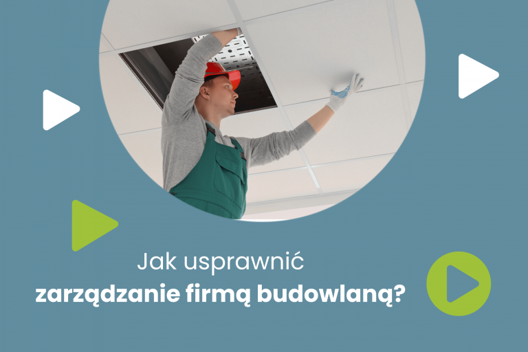 Jak usprawnić zarządzanie firmą budowlaną? Zainspiruj się firmą Leś