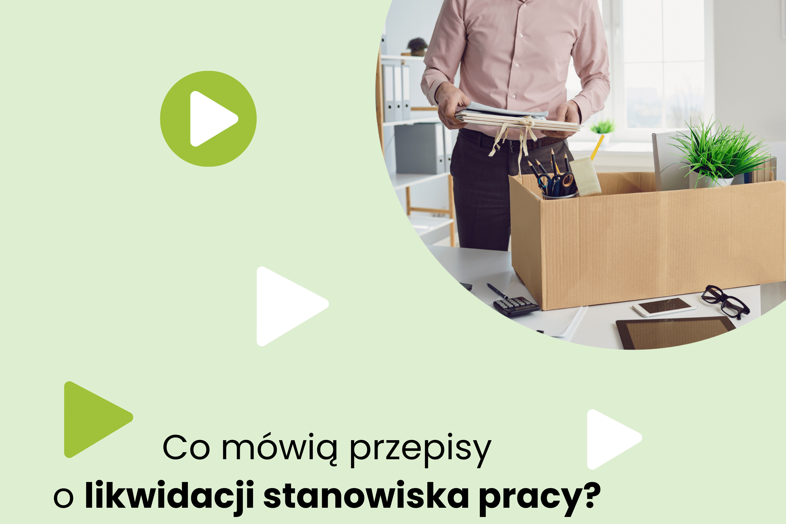 Likwidacja stanowiska pracy – jak zgodnie z prawem można zwolnić pracownika?