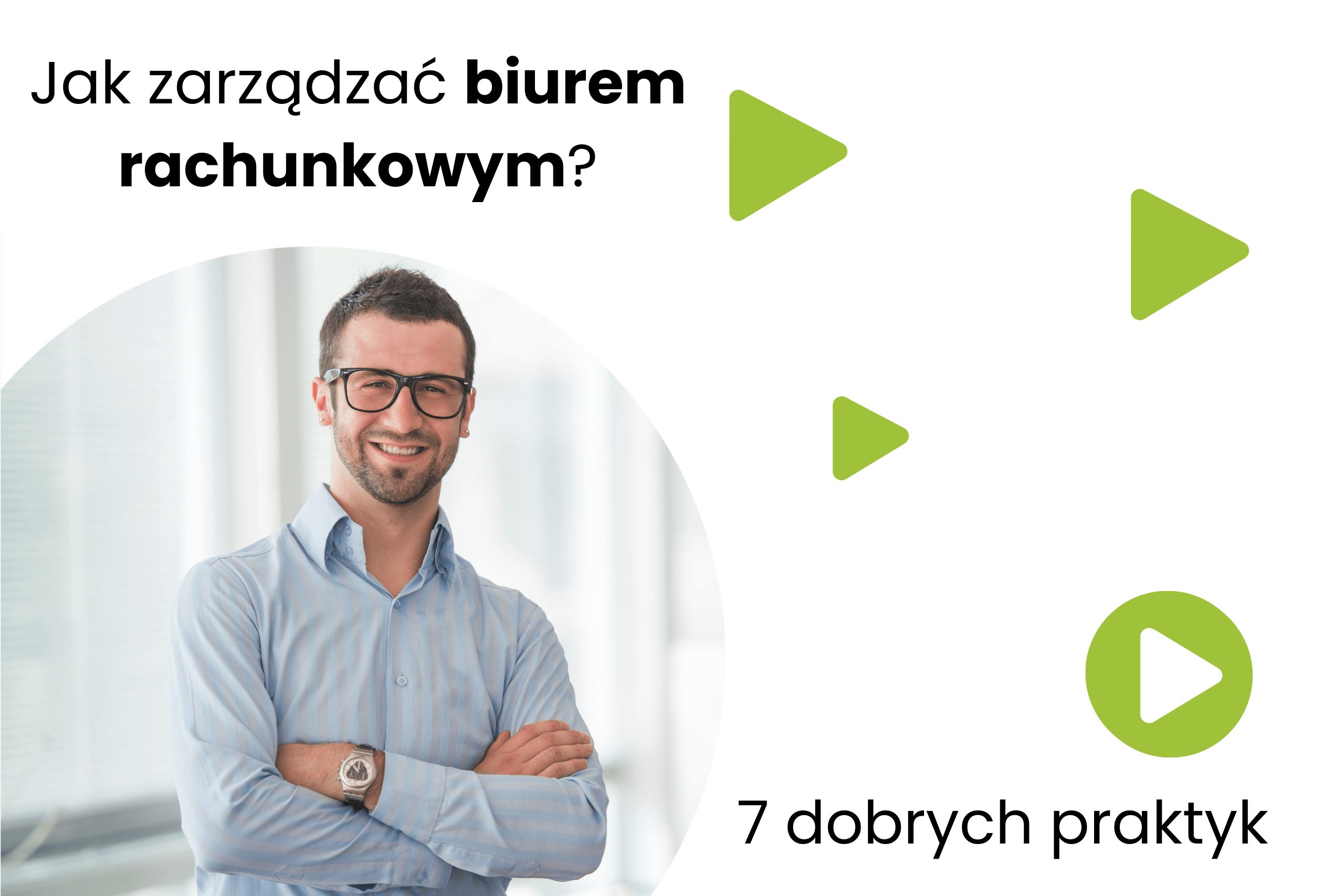 Zarządzanie biurem rachunkowym: 7 działań, które pomogą to robić efektywnie